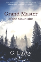 Grand Master of the Mountains 1499213824 Book Cover