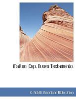Matteo, Cap. Nuovo Testamento. 1021385441 Book Cover
