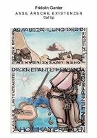 Asse, Ärsche, Existenzen: Cut up 3833414324 Book Cover