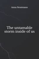 The untamable storm inside of us B08L2FTX7C Book Cover