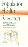 Population Health Research: Linking Theory and Methods 080398751X Book Cover