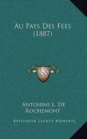 Au Pays Des Fees (1887) 1160306338 Book Cover