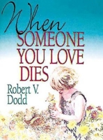 When Someone You Love Dies: An Explanation of Death for Children 068745025X Book Cover