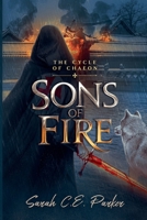 Sons of Fire (The Cycle of Chaeon) B0DT2LS399 Book Cover