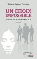 Un choix impossible. Entre chic, chèque et choc: Roman 2343162719 Book Cover
