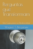 Perguntas que Transformam: Um Guia para se Redescobrir (Portuguese Edition) B0DSB5MLQC Book Cover