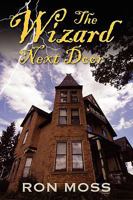 The Wizard Next Door 1609110773 Book Cover