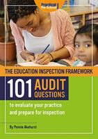 The Education Inspection Framework 101 AUDIT QUESTIONS to evaluate your practice and prepare for inspection 1912611066 Book Cover