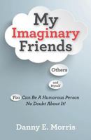 My Imaginary Friends 1539897338 Book Cover