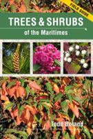 Trees & Shrubs of the Maritimes 0986537659 Book Cover