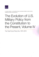 The Evolution of U. S. Military Policy from the Constitution to the Present : The Total Force Policy Era, 1970-2015 1977402305 Book Cover