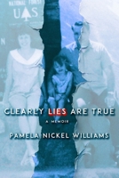Clearly Lies Are True B0FMS9KF55 Book Cover