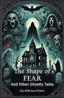 The Shape of Fear And Other Ghostly Tales 9367140487 Book Cover