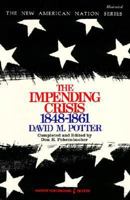 The Impending Crisis, 1848-1861 0061319295 Book Cover