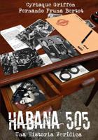 Habana 505: Una Historia Veridica 1727445112 Book Cover