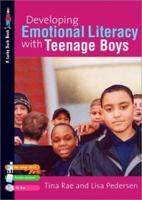 Developing Emotional Literacy with Teenage Boys: Building Confidence, Self Esteem and Self-Awareness (Lucky Duck Books) 1412930324 Book Cover