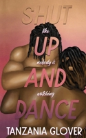 Shut Up And Dance 1964188857 Book Cover