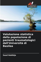 Valutazione statistica della popolazione di pazienti traumatologici dell'Università di Basilea (Italian Edition) 6208911486 Book Cover