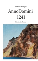 Anno Domini 1241: Kinder des Staunens, Band 4 3347990781 Book Cover