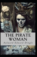 The Pirate Woman Illustrated B093RP1L76 Book Cover