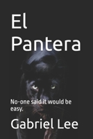 El Pantera: No-one said it would be easy. B09XB5ZPBD Book Cover