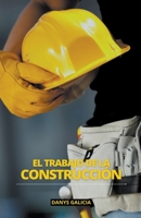 El trabajo de la construcción B0C5GHL9QQ Book Cover