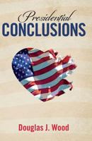 Presidential Conclusions 1537590626 Book Cover