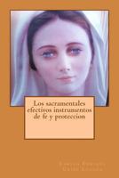 Los Sacramentales Efectivos Instrumentos de Fe Y Proteccion 1494401193 Book Cover