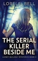 The Serial Killer Beside Me 4824152402 Book Cover