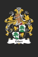Göser: Göser Coat of Arms and Family Crest Notebook Journal (6 x 9 - 100 pages) 1704139635 Book Cover
