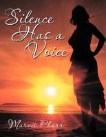 Silence Has a Voice 1462879640 Book Cover