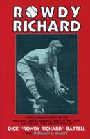 Rowdy Richard: The Story of Dick Bartell 0938190970 Book Cover
