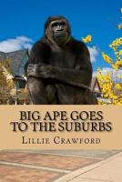 Big Ape Goes to the Suburbs 1544129068 Book Cover
