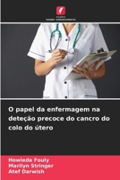 O papel da enfermagem na deteção precoce do cancro do colo do útero (Portuguese Edition) 6208915635 Book Cover