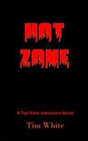 Hot Zone: A Sheriff Ted Kline Adventure Novel 1792688431 Book Cover