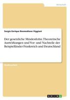 Der gesetzliche Mindestlohn. Theoretische Auswirkungen und Vor- und Nachteile der Beispielländer Frankreich und Deutschland 3668258252 Book Cover