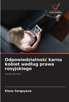 Odpowiedzialnośc karna kobiet wedlug prawa rosyjskiego 6203084980 Book Cover