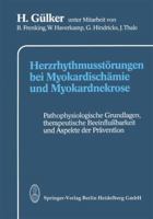 Herzrhythmusstorungen Bei Myokardischamie Und Myokardnekrose: Pathophysiologische Grundlagen, Therapeutische Beeinflussbarkeit Und Aspekte Der Pravention 3662120038 Book Cover