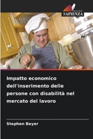 Impatto economico dell'inserimento delle persone con disabilità nel mercato del lavoro (Italian Edition) 6630095006 Book Cover