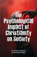 The Psychological Impact of Christianity on Society B0GM5JVG91 Book Cover