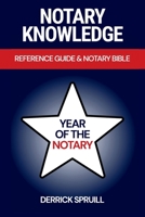 Notary Knowledge: Reference Guide & Notary Bible 1965896073 Book Cover