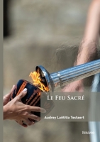 Le Feu Sacré (French Edition) 2414806788 Book Cover