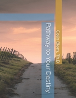 Pathway to Your Destiny B089CWRMMC Book Cover