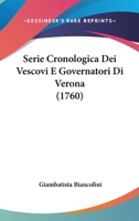 Serie Cronologica Dei Vescovi E Governatori Di Verona 1104465132 Book Cover
