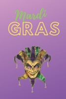 Mardi Gras: Mardi Gras Notebook,Journal,Carneval gift, Mardi Gras Gift For Kids, Boys and Girls, Mardi Gras New Orleans 2020 Notebook | 120 Pages | Large 6"X 9" | Blank Lined Journal B0851LYDCM Book Cover