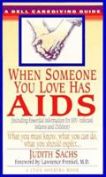 When Someone You Love has AIDS (Dell Caregiving Guide) 044021663X Book Cover