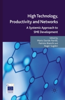 High Technology, Productivity and Networks: A Systemic Approach to SME Development 0230553532 Book Cover
