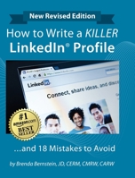 How to Write a KILLER LinkedIn Profile... And 18 Mistakes to Avoid: Updated for 2022 1629672351 Book Cover