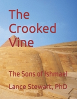 The Crooked Vine: The Sons of Ishmael B08W4JRKVS Book Cover