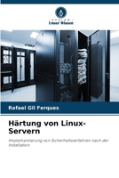 Härtung von Linux-Servern: Implementierung von Sicherheitsverfahren nach der Installation (German Edition) 6206835685 Book Cover